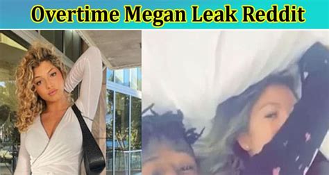 reddit overtime meagan|Why Did Overtime Megan Delete Her TikTok。